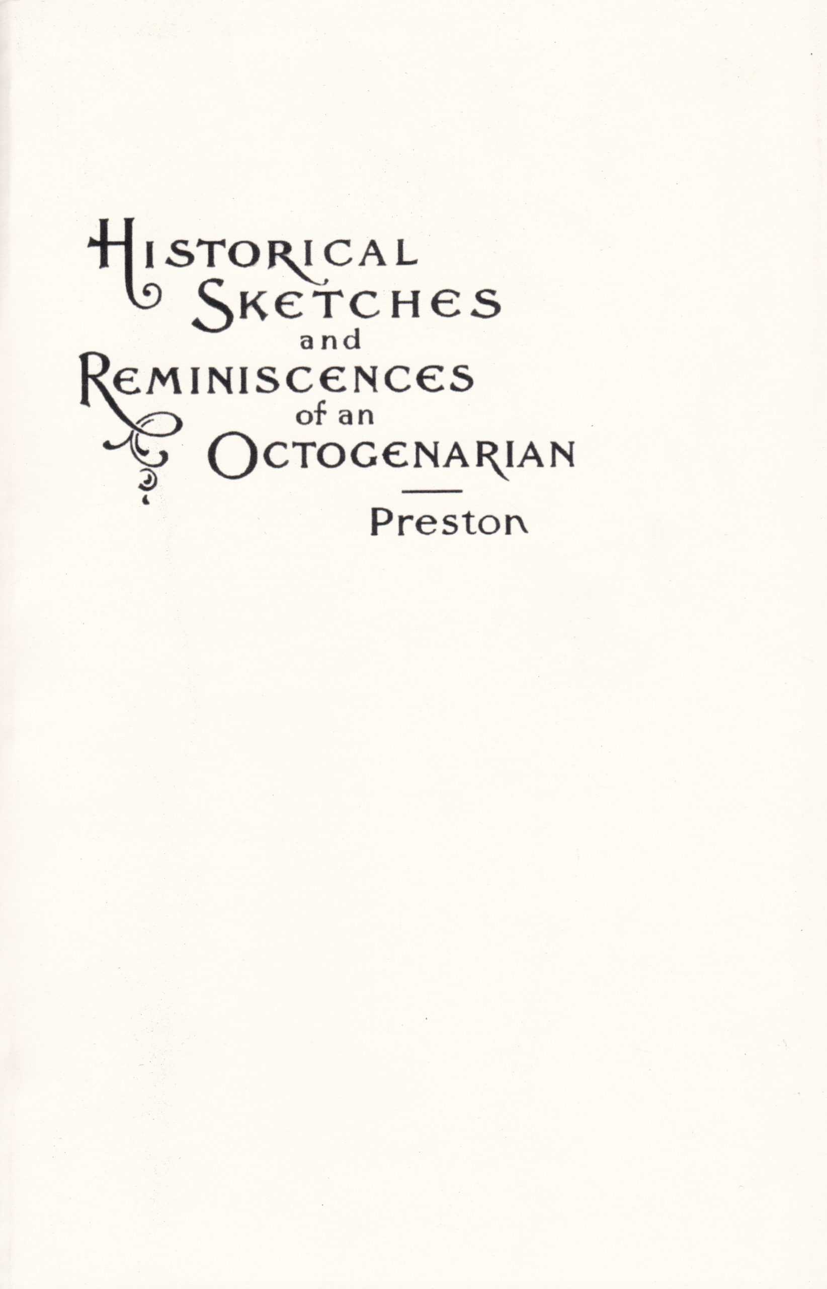 Historical Sketches and Reminiscences of an Octogenarian